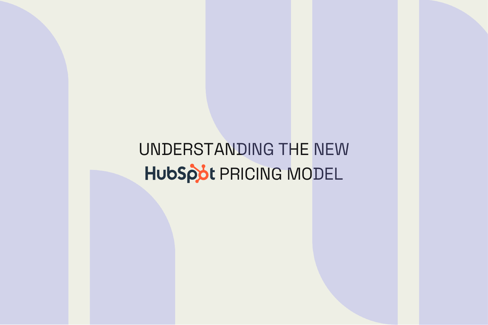 HubSpot&#8217;s New Pricing Model: A Comprehensive Guide