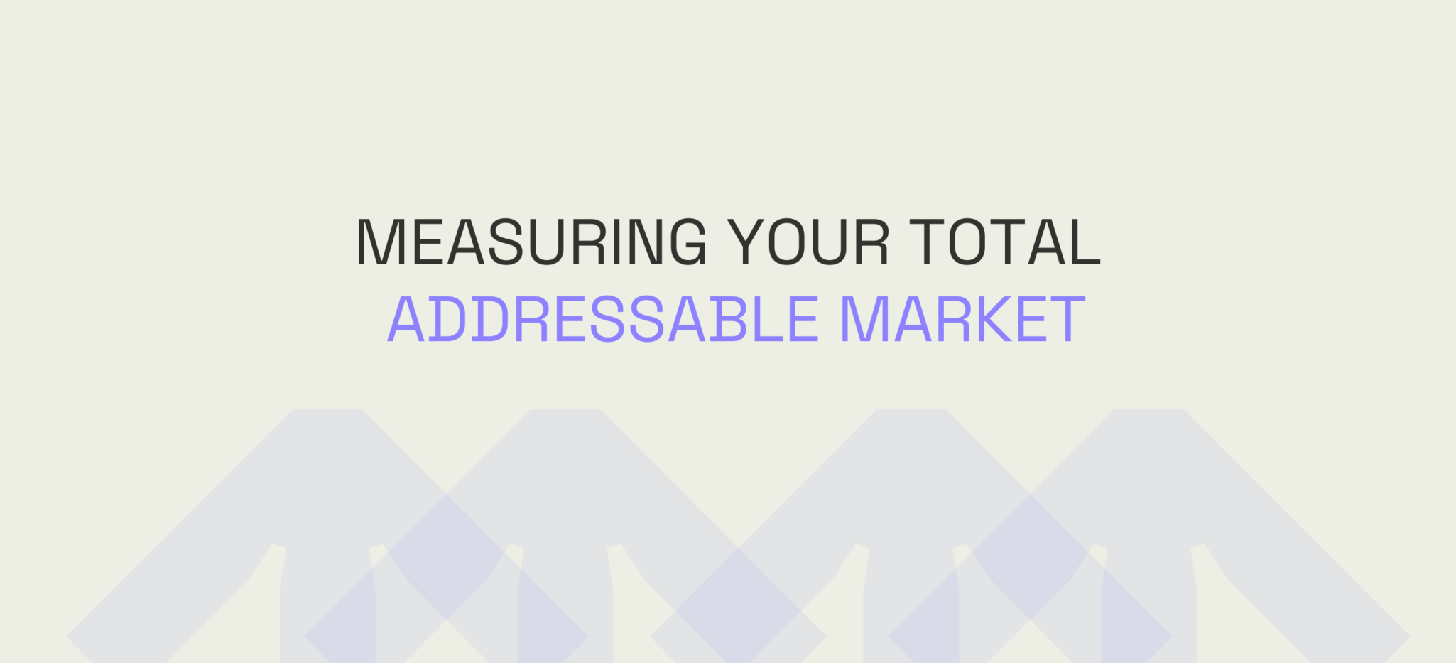 Mastering the Total Addressable Market Formula: Key to Your SaaS Growth